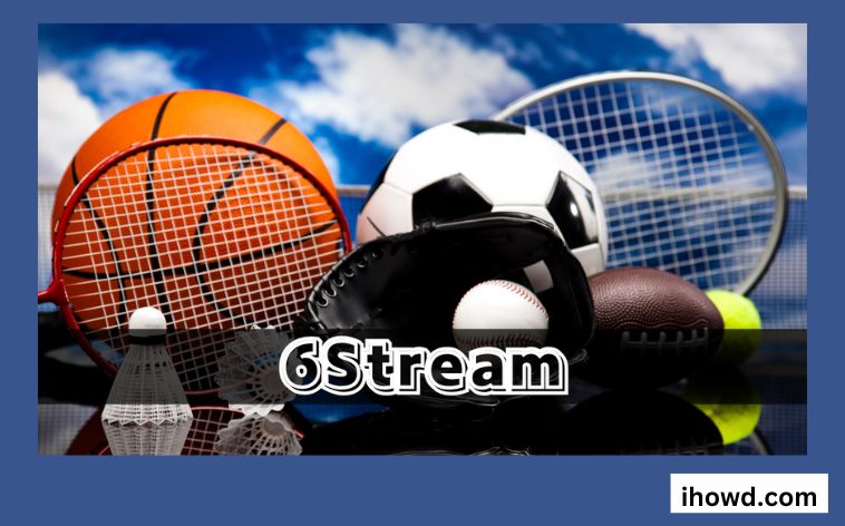 How to Stream NBA & NFl Online at 6Streams?