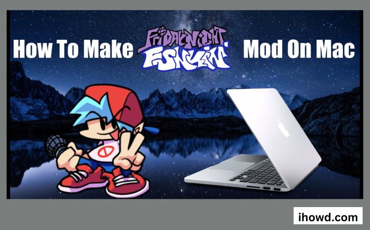 How to download Friday Night Funkin on Macbook pro?