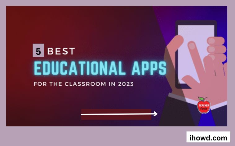 5 Apps that are Irreplaceable in the Classroom