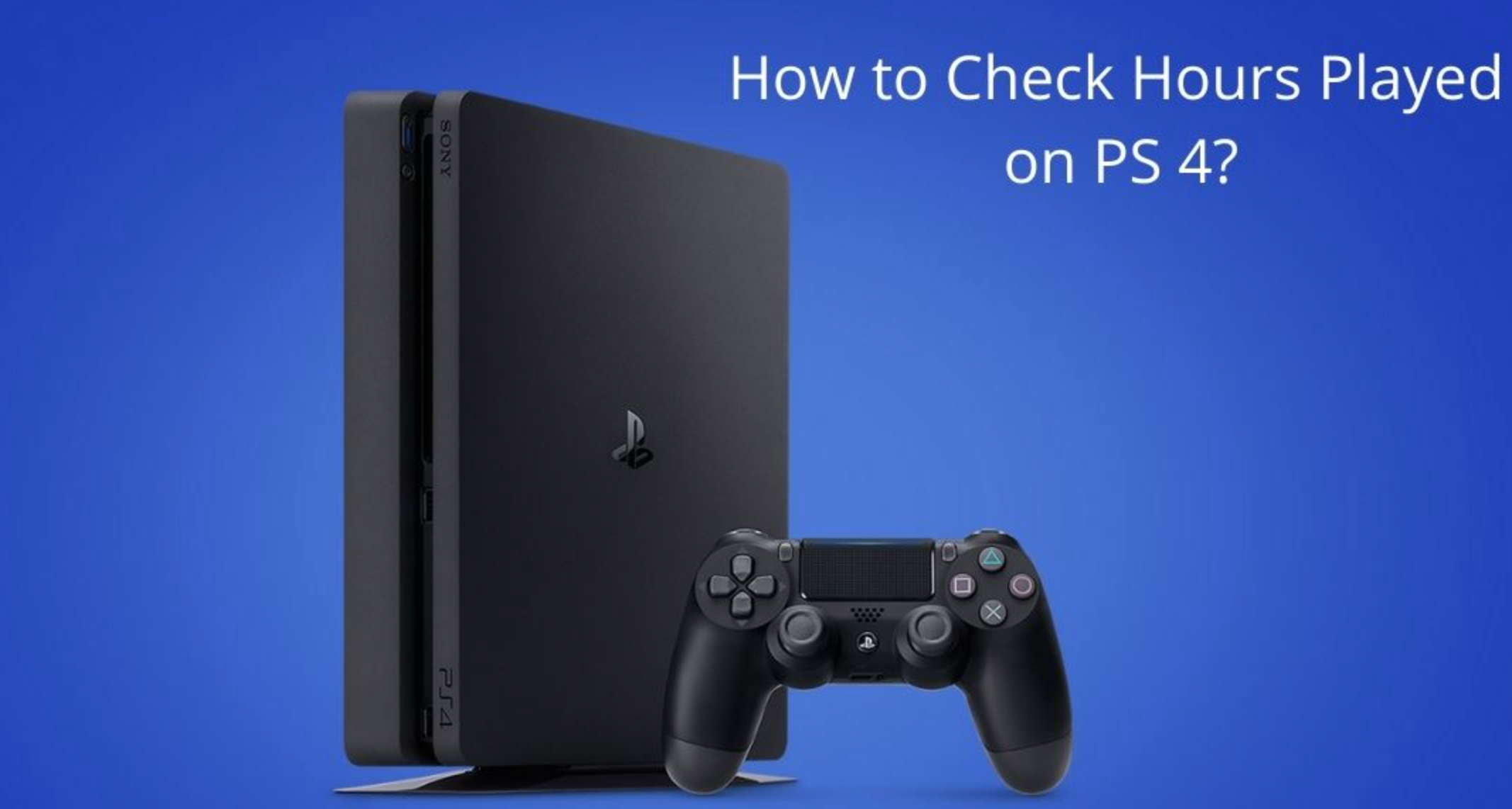 How to See How Many Hours You Played on PlayStation 4?