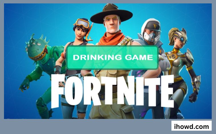 How To Play Fortnite Drinking Game