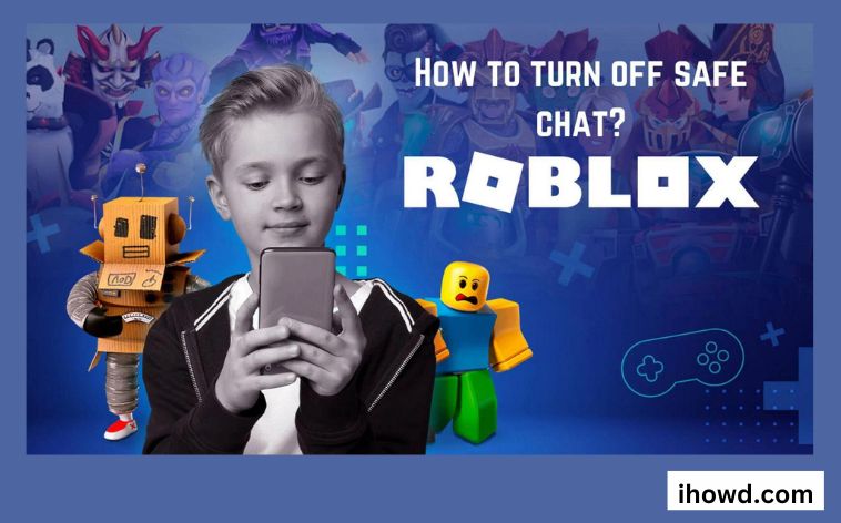 How To Turn Off Safe Chat In Roblox 2022