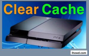 How to Clear Cache on PS4 Quickly