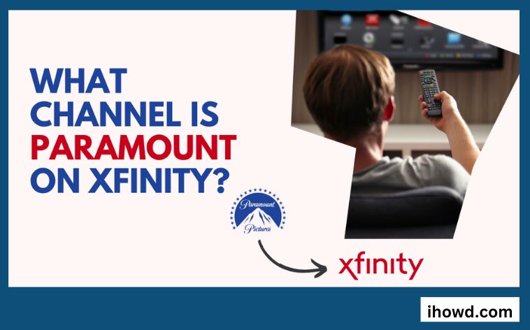What Channel Is Paramount On Xfinity?