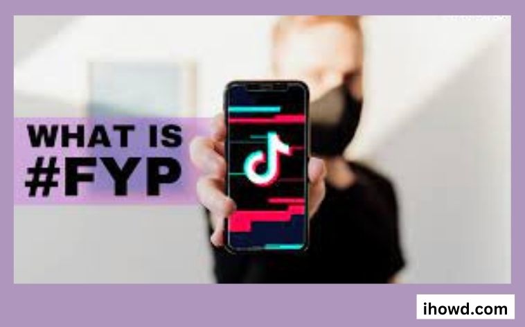 What Do People Comment “FYP” on TikTok? What Does FYP Mean?