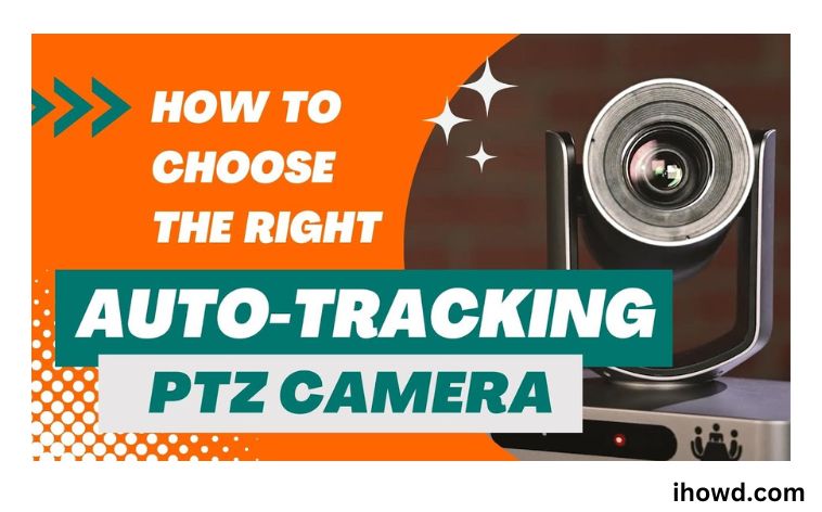 How To Choose The Right PTZ Camera Lens?