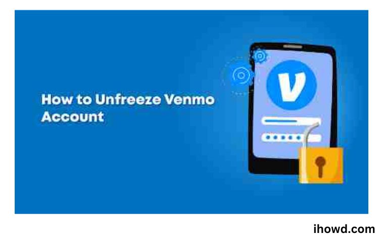How To Unfreeze Venmo Account?
