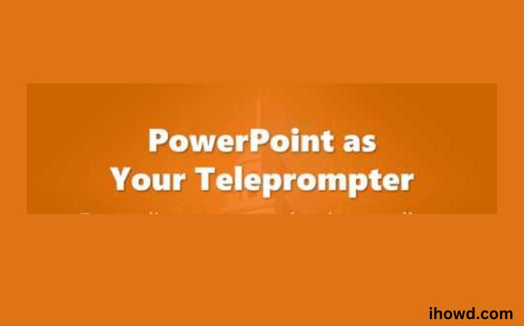 How to Use PowerPoint as a Teleprompter